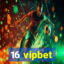 16 vipbet